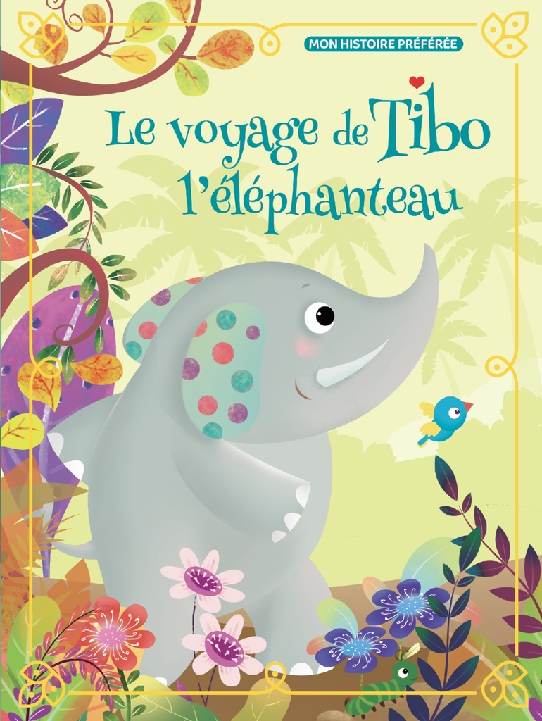 Le voyage de Tibo l'éléphanteau