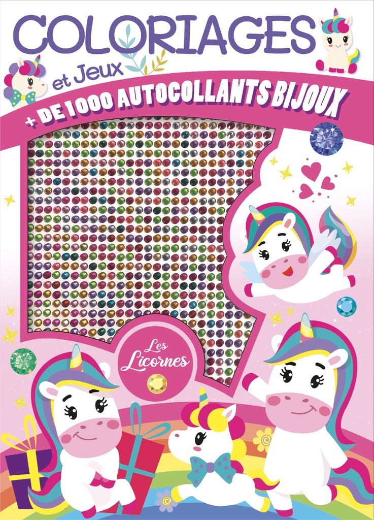 Coloriages et jeux + 1000 autocollants bijoux Les licornes