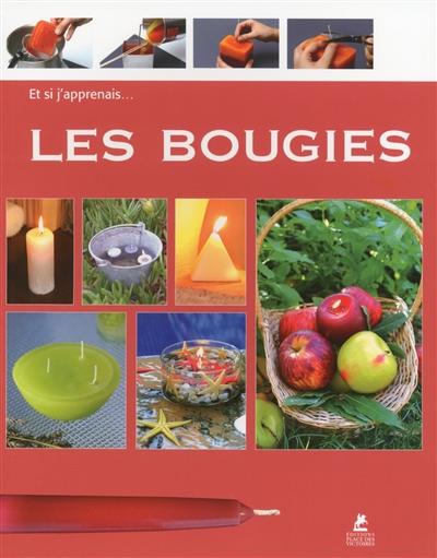 ET SI J'APPRENAIS... LES BOUGIES 