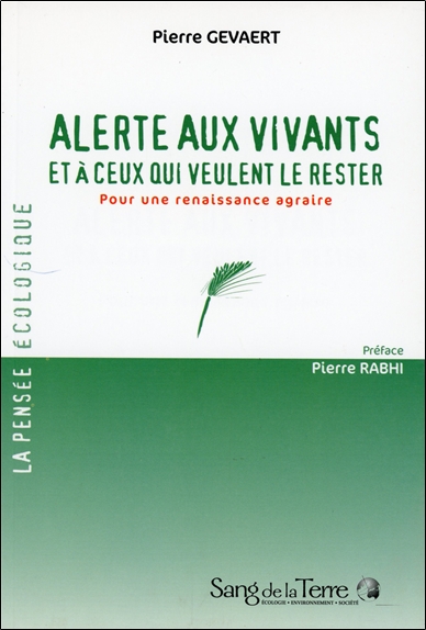 Alerte aux vivants et à ceux qui veulent le rester : pour une renaissance agraire