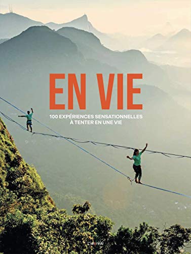 En Vie: 100 Experiences Sensationnelles  Tenter En Une Vie
