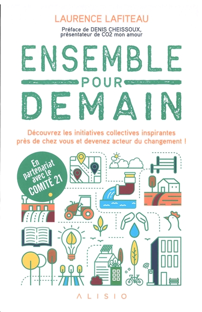 Ensemble Pour Demain : Découvrez les Initiatives Collectives Inspirantes pèrs de chez Vous Et Devenez Acteur Du Changement 