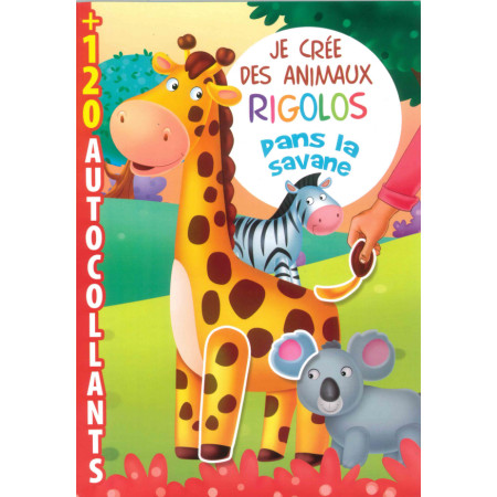 JE CRÉE DES ANIMAUX RIGOLOS Savane - STK book