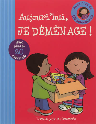 Aujourd'hui, je déménage !