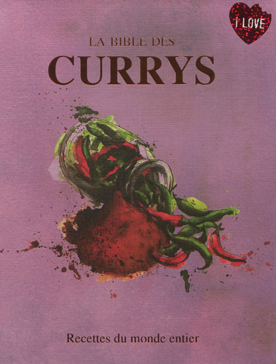 La bible des currys - Recettes du monde entier 