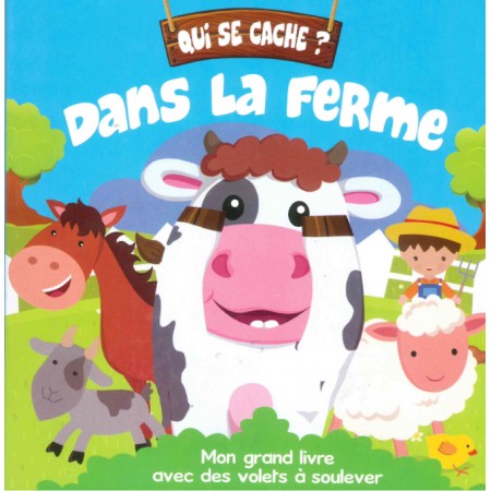 Qui se cache ? Dans la ferme (Cartonné avec volets)