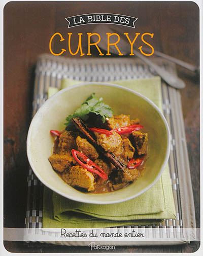 La bible des currys - Recettes du monde entier