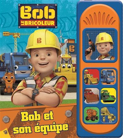 Bob le bricoleur - Bob et son équipe