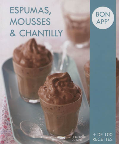 Bon app'   Espumas, mousses et chantilly