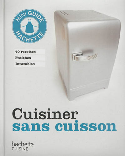 Cuisiner sans cuisson