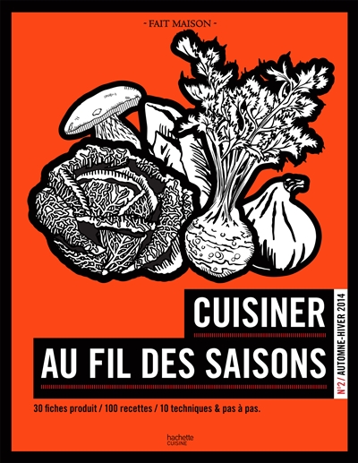 Cuisiner au fil des saisons - N° 2, Automne/Hiver