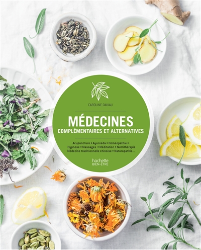 Guide des médecines complémentaires et  alternatives