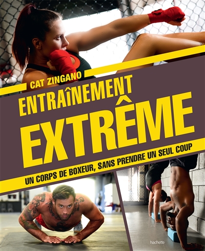 Entraînement extrême: Obtenez le corps d'un combattant sans prendre un seul coup