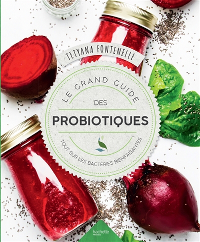 Le grand guide des probiotiques