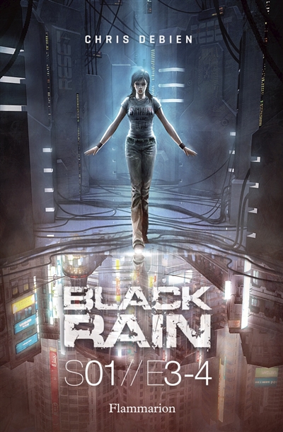 Black Rain, Saison 1, tomes 3 et 4