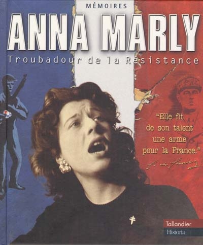Anna Marly - Troubadour de la Résistance (avec 1 CD audio)