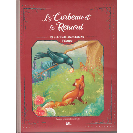 Le corbeau et le renard et autres illustres fables d'Esope (Nouvelle édition)