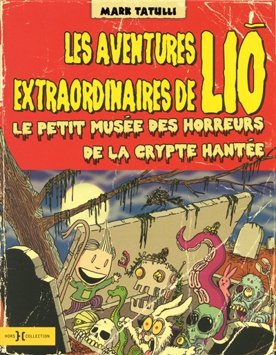 Les aventures extraordinaires de LIO -Tome 2 Le petit musée des horreurs de la crypte hantée