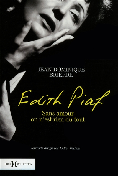 Edith Piaf - Sans amour on n'est rien du tout