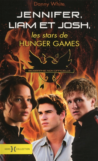 Les stars de Hunger Games - Biographie non officielle