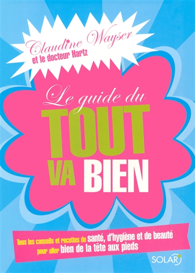  Le guide du tout va bien