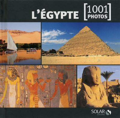 L'Egypte - 1001 photos
