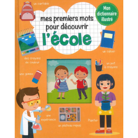Mon dico illustré - Mes 1ers mots à l'école