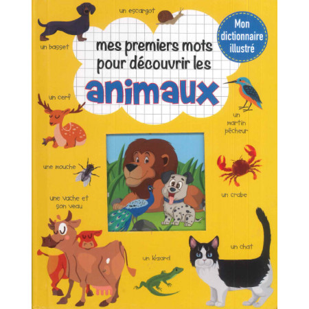 Mon dico illustré - Mes 1ers mots les animaux