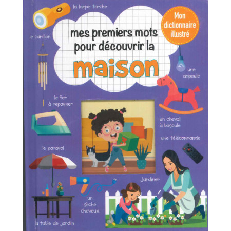 Mon dico illustré - Mes 1ers mots à la maison