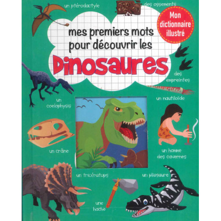 Mon dico illustré - Mes 1ers mots les dinosaures