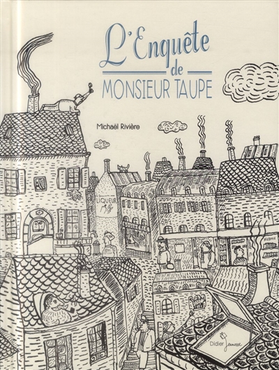 L'Enquête de Monsieur Taupe