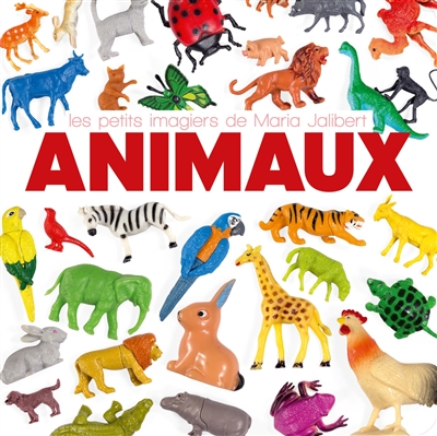 Animaux   Les Petits Imagiers de Maria Jalibert