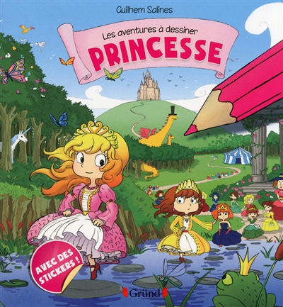 Les aventures à dessiner : princesse