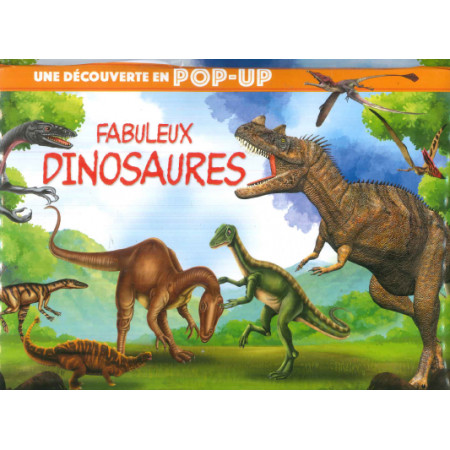 Une découverte en pop-up - Fabuleux dinosaures