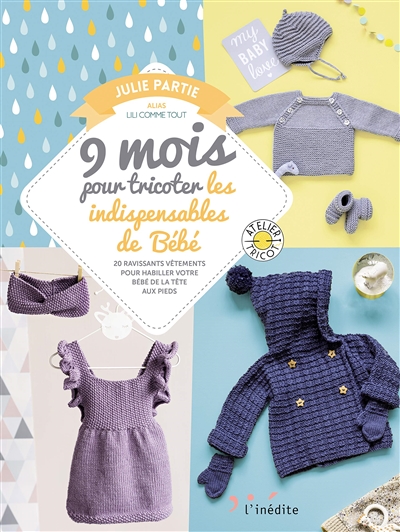 9 mois pour tricoter les indispensables de Bébé