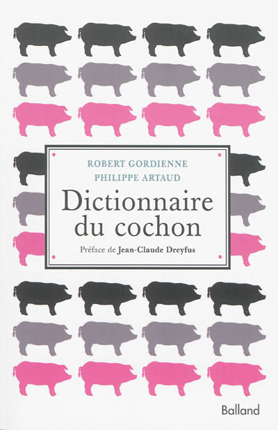 Dictionnaire du cochon (éd. revue et augmentée)