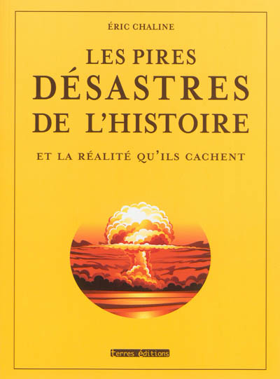 Les pires désastres de l'Histoire