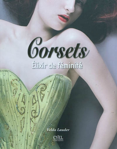 Corsets  - Elixir de féminité
