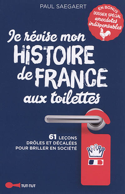 Je révise mon histoire de France aux toilettes