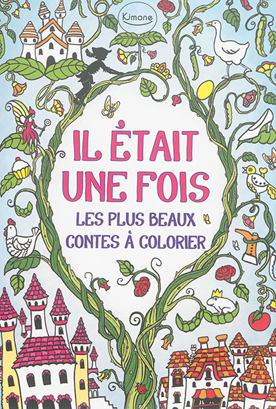 Il était une fois : Les plus beaux contes à colorier