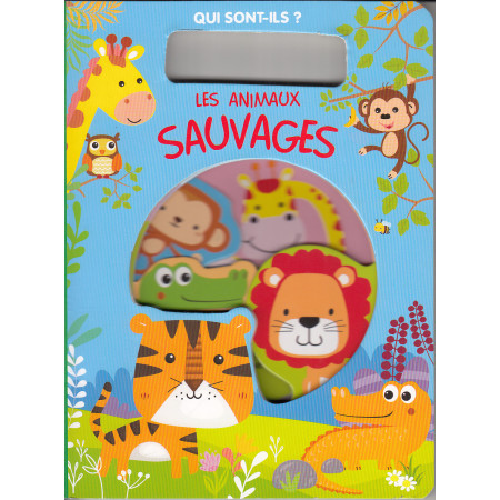 Qui sont- ils ? Les animaux sauvages
