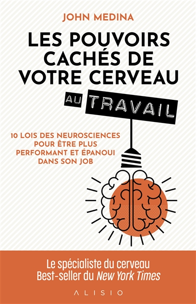Les pouvoirs cachés de votre cerveau au travail