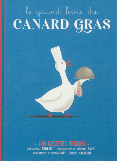 Le Grand Livre du Canard Gras