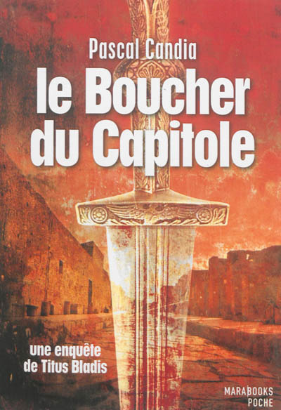  Le Boucher du Capitole - Une enquête de Titus Bladis