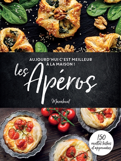 Aujourd'hui c'est meilleur à la maison : Apéros
