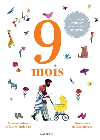 9 mois - La grossesse expliquée mois par mois aux enfants