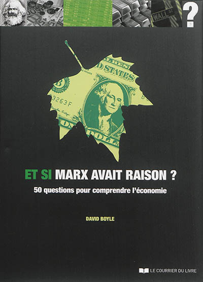 Et si Marx avait raison ? - 50 questions pour comprendre l'économie     