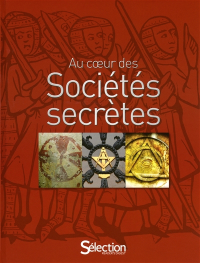 Au coeur des sociétés secretes
