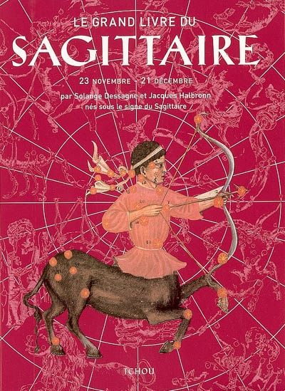 Le grand livre du Sagittaire