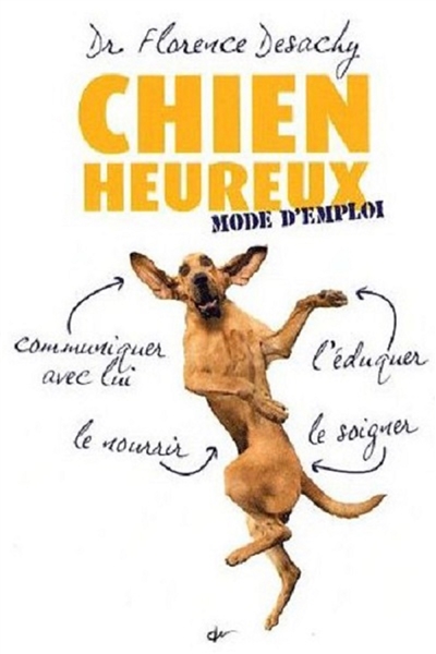 CHIEN HEUREUX MODE D'EMPLOI